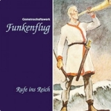 Funkenflug - Rufe ins Reich CD +++NUR WENIGE DA+++ Funkenflug - Rufe ins Reich CD +++NUR WENIGE DA+++