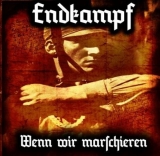 Endkampf - Wenn wir marschieren - CD Endkampf - Wenn wir marschieren - CD