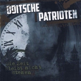 Doitsche Patrioten -Die Zeit bleibt nicht stehen- Doitsche Patrioten -Die Zeit bleibt nicht stehen-