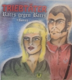 Triebtäter - Rares gegen Bares+ Bonus Triebtäter - Rares gegen Bares+ Bonus