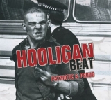Hooligan Beat - Patriotic & Proud - DigiPack Hooligan Beat - Patriotic & Proud - DigiPack