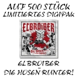 Elbroiber - Die Hose runter! Lim. Digipak +++EINZELSTÜCK+++ Elbroiber - Die Hose runter! Lim. Digipak +++EINZELSTÜCK+++