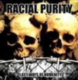 Racial Purity -Last days of Humanity- +++EINZELSTÜCK+++ Racial Purity -Last days of Humanity- +++EINZELSTÜCK+++