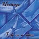 Heritage - Life on a chain Heritage - Life on a chain