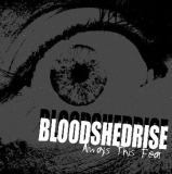 BLOODSHEDRISE – ALWAYS THIS FEAR CD BLOODSHEDRISE – ALWAYS THIS FEAR CD