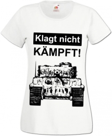 Frauen T-Shirt - Klagt nicht, kämpft! Frauen T-Shirt - Klagt nicht, kämpft!