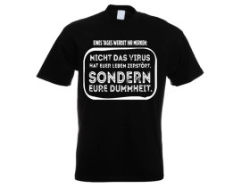 Frauen T-Shirt - Nicht das Virus hat euer Leben zerstört - sondern eure Dummheit - schwarz Frauen T-Shirt - Nicht das Virus hat euer Leben zerstört - sondern eure Dummheit - schwarz