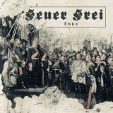 Feuer Frei - Ehre Feuer Frei - Ehre