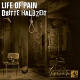 Life of Pain / Dritte Halbzeit - Jetzt bist du frei Life of Pain / Dritte Halbzeit - Jetzt bist du frei