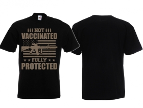Frauen T-Shirt - Not Vaccinated - Fully Protected Frauen T-Shirt - Not Vaccinated - Fully Protected