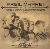 Freilich Frei und Der Hoffnungsträger - Pflicht - CD Freilich Frei und Der Hoffnungsträger - Pflicht - CD