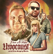 Uwocaust and the Angry Bois -Das alte Feuer- MCD Uwocaust and the Angry Bois -Das alte Feuer- MCD