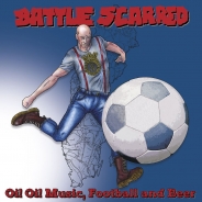 Battle Scarred - Oi! Oi! Music, Football & Beer LP Battle Scarred - Oi! Oi! Music, Football & Beer LP