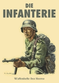 Waffenhefte des Heeres - Die Infanterie - Grenadiere Waffenhefte des Heeres - Die Infanterie - Grenadiere