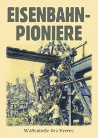 Waffenhefte des Heeres - Eisenbahnpioniere Waffenhefte des Heeres - Eisenbahnpioniere