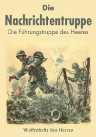 Waffenhefte des Heeres - Die Nachrichtentruppe Waffenhefte des Heeres - Die Nachrichtentruppe