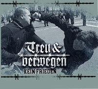 Treu & verwegen - KEIN FRIEDEN - DigiPack Treu & verwegen - KEIN FRIEDEN - DigiPack