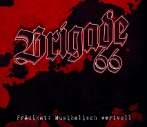 Brigade 66 - Prädikat: Musikalisch wertvoll DIGI VERSION - LIMITIERT Brigade 66 - Prädikat: Musikalisch wertvoll DIGI VERSION - LIMITIERT