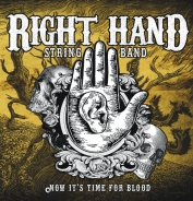 Right Hand String Band -Now it's time for blood- Right Hand String Band -Now it's time for blood-