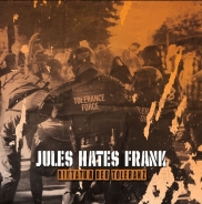 JULES HATES FRANK - Diktatur der Toleranz JULES HATES FRANK - Diktatur der Toleranz