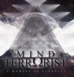 Mind Terrorist -A Moment in Eternity- Mind Terrorist -A Moment in Eternity-