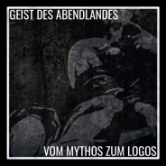 Geist des Abendlandes - Vom Mythos zum Logos - CD Geist des Abendlandes - Vom Mythos zum Logos - CD