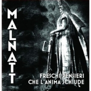 Malnatt - Freschi Pensieri Che L'anima Schiude- Malnatt - Freschi Pensieri Che L'anima Schiude-