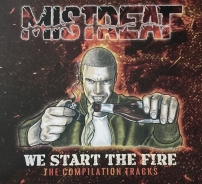 Mistreat - We Start The Fire - The Compilation Tracks Mistreat - We Start The Fire - The Compilation Tracks