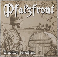 Pfalzfront - Tradition bewahren Pfalzfront - Tradition bewahren