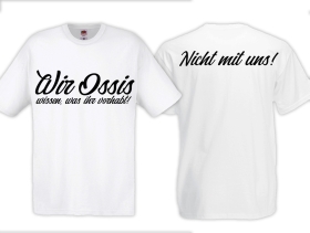 T-Hemd - Wir Ossis wissen was ihr vorhabt - weiß T-Hemd - Wir Ossis wissen was ihr vorhabt - weiß