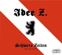 Idee Z – Schwere Zeiten - Digipack Idee Z – Schwere Zeiten - Digipack