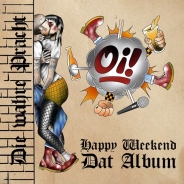 Die wahre Pracht - Happy Weekend Dat Album Die wahre Pracht - Happy Weekend Dat Album