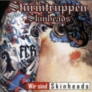 Sturmtruppen Skinheads - Wir sind Skinheads Sturmtruppen Skinheads - Wir sind Skinheads