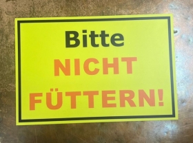 PVC Schild - Bitte nicht füttern +++NUR WENIGE DA+++ PVC Schild - Bitte nicht füttern +++NUR WENIGE DA+++