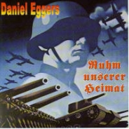 Daniel Eggers - Ruhm unserer Heimat Daniel Eggers - Ruhm unserer Heimat