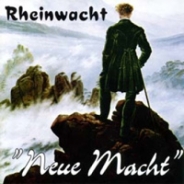Rheinwacht - Neue Macht Rheinwacht - Neue Macht
