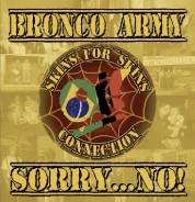 Bronco Army / Sorry...No! - Skins for Skins connection - Split-CD Bronco Army / Sorry...No! - Skins for Skins connection - Split-CD