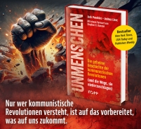 Buch - Unmenschen - Nur wer kommunistische Revolutionen versteht, ist auf das vorbereitet, was auf uns zukommt. Buch - Unmenschen - Nur wer kommunistische Revolutionen versteht, ist auf das vorbereitet, was auf uns zukommt.