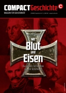COMPACT-Geschichte 15: Jan von Flocken: Mit Blut und Eisen COMPACT-Geschichte 15: Jan von Flocken: Mit Blut und Eisen