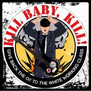 Kill Baby Kill - Violent times Kill Baby Kill - Violent times