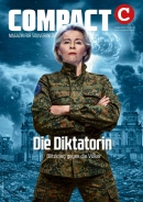 COMPACT 5/2025: Die Diktatorin. Blitzkrieg gegen die Völker COMPACT 5/2025: Die Diktatorin. Blitzkrieg gegen die Völker