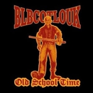 BLBCOTLOUK - Old School Time- BLBCOTLOUK - Old School Time-
