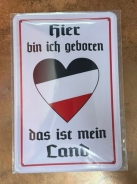 Blechschild - Hier bin ich geboren - Das ist mein Land - D198 (458) Blechschild - Hier bin ich geboren - Das ist mein Land - D198 (458)