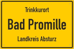 Blechschild - Tinkkurort Bad Promille - Landkreis Absturz - BS696 (455) Blechschild - Tinkkurort Bad Promille - Landkreis Absturz - BS696 (455)