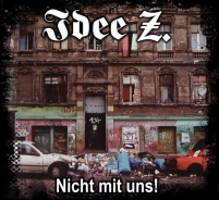 IDEE Z - Nicht mit uns! - DigiPack IDEE Z - Nicht mit uns! - DigiPack