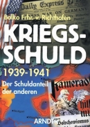 Buch - Kriegsschuld 1939 - 1941 - Der Schuldanteil der Anderen +++EINZELSTÜCK+++ Buch - Kriegsschuld 1939 - 1941 - Der Schuldanteil der Anderen +++EINZELSTÜCK+++