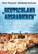Buch - "e;Deutschland ausradieren"e; - Das 20. Jahrhundert in entlarvenden Zitaten +++EINZELSTÜCK+++ Buch - "e;Deutschland ausradieren"e; - Das 20. Jahrhundert in entlarvenden Zitaten +++EINZELSTÜCK+++