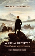 Buch - Warum rechts?: Leben unter Verdacht - Vom Wagnis, rechts zu sein Buch - Warum rechts?: Leben unter Verdacht - Vom Wagnis, rechts zu sein