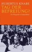 Buch - Tag der Befreiung? Das Kriegsende in Ostdeutschland +++EINZELSTÜCK+++ Buch - Tag der Befreiung? Das Kriegsende in Ostdeutschland +++EINZELSTÜCK+++