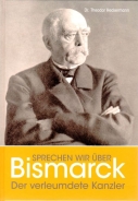 Buch - Sprechen wir über Bismarck!. Der verleumdete Kanzler +++EINZELSTÜCK+++ Buch - Sprechen wir über Bismarck!. Der verleumdete Kanzler +++EINZELSTÜCK+++